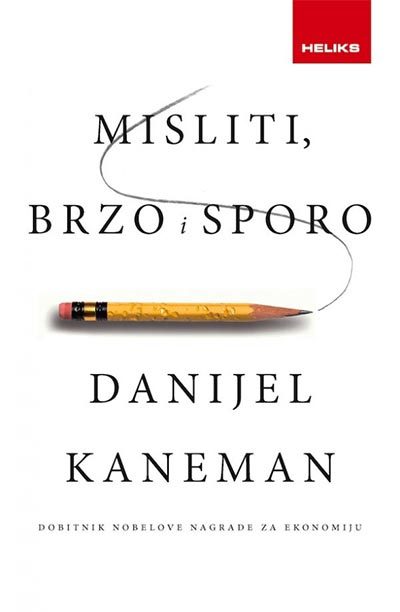 Misliti, brzo i sporo - Danijel Kaneman
