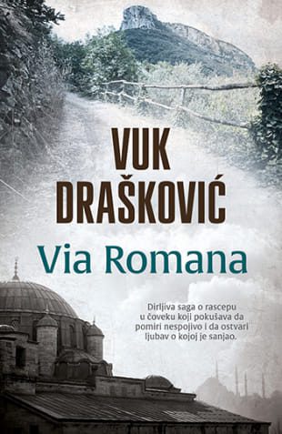 Vuk Drašković- Via Romana
