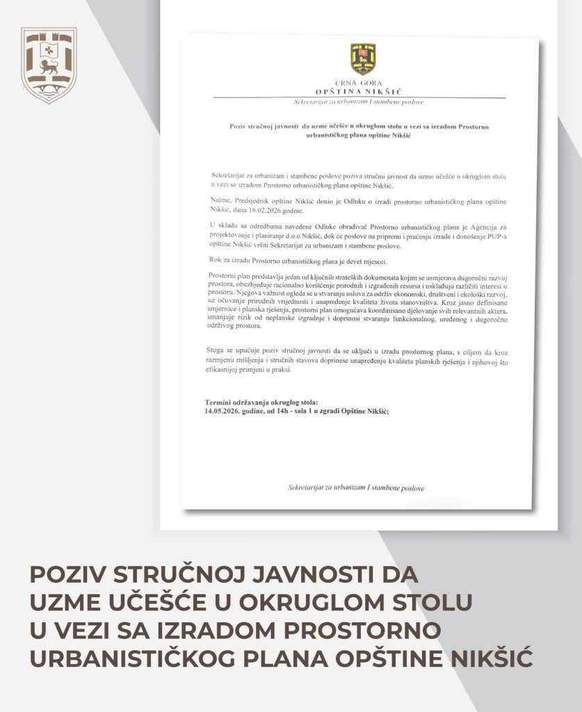Opština Nikšić, urbanizam Nikšić, prostorno urbanistički plan, javna rasprava, okrugli sto, planiranje prostora, stručna javnost Crna Gora