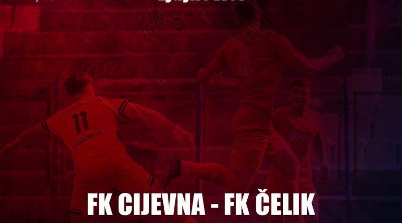 Fudbaleri Čelika u nedjelju “napadaju” Cijevnu