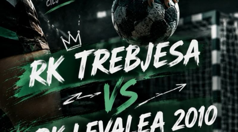 RK Trebjesa i RK Levalea 2010 u direktnom duelu